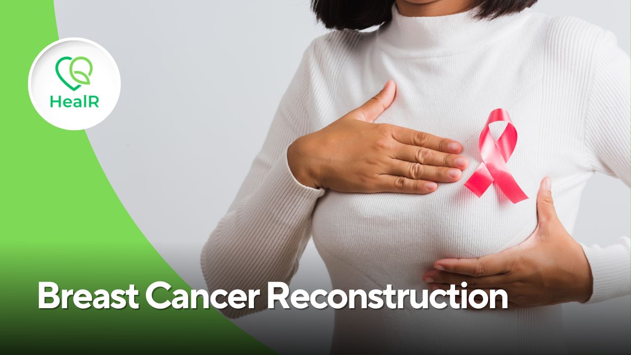 Breast Cancer Reconstruction in Mumbai