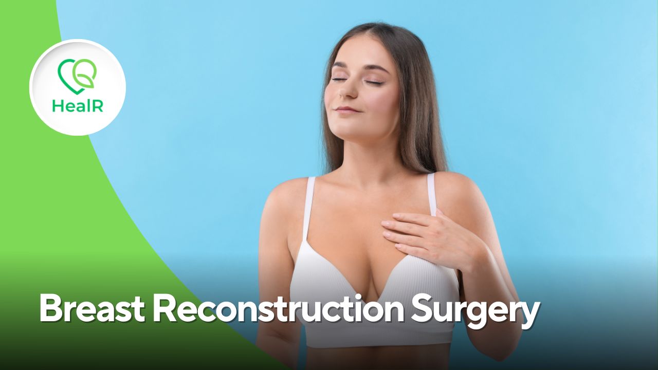 Breast Reconstruction Surgery in Mumbai