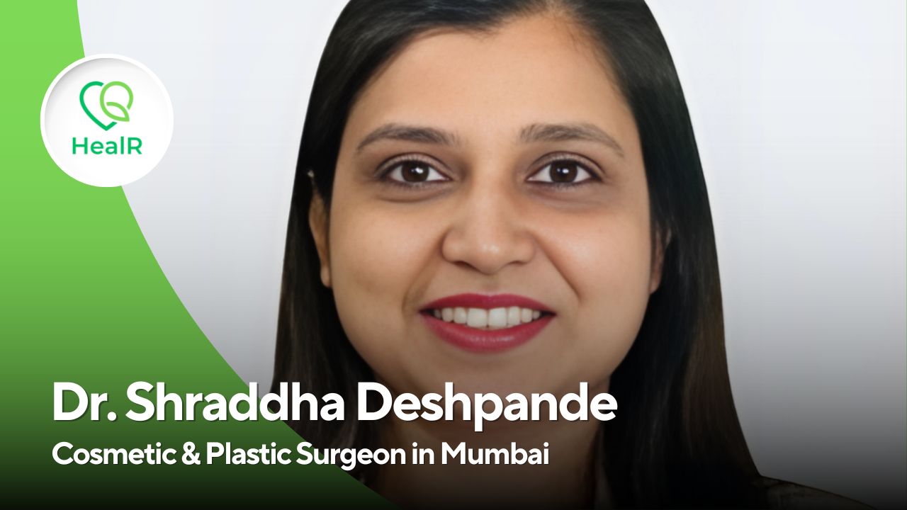 Dr Shraddha Deshpande Cosmetic and Plastic Surgeon in Mumbai